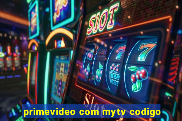 primevideo com mytv codigo